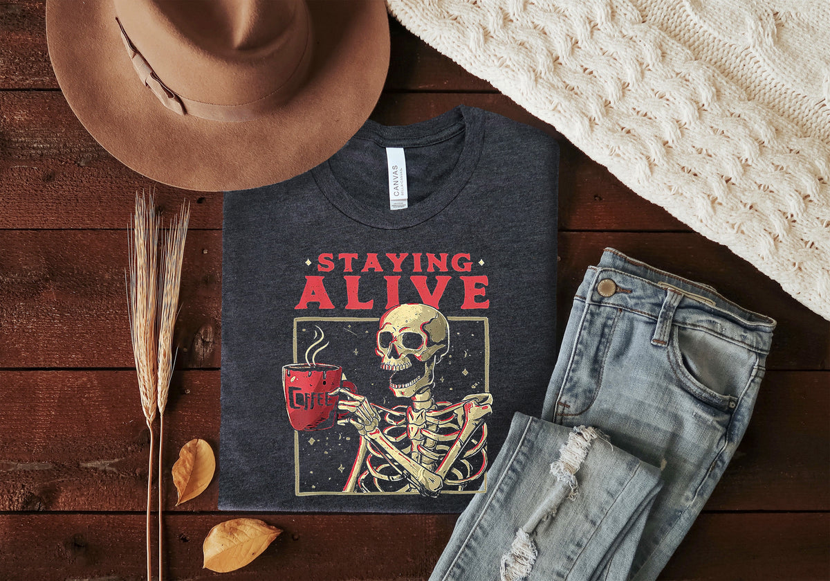 Staying Alive- Coffee Addict