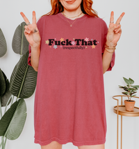 Fuck That (Respectfully) Graphic Tee