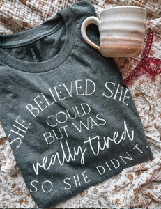She Believed She Could | But Was Really Tired