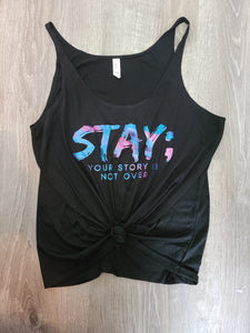 Stay; Your story is not over | Tank top